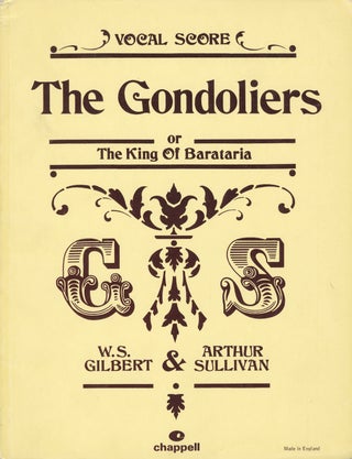 Item #27923 The Gondoliers; or, The King of Barataria. By W. S. Gilbert and Arthur Sullivan....