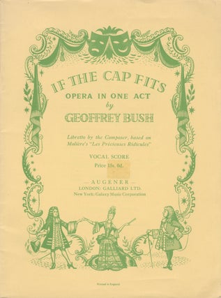 Item #27945 If the Cap Fits Opera in One Act ... Libretto by the Composer, based on Molière's...