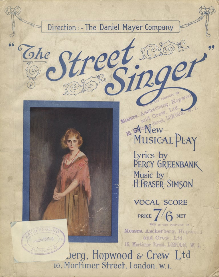 Item #28011 The Street Singer A Musical Play in Three Acts by Frederick Lonsdale Lyrics by Percy Greenbank ... Additional Numbers by - Ivy St. Helier. [Piano-vocal score]. Harold FRASER-SIMSON.