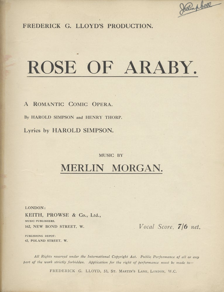 Item #28028 Rose of Araby. A Romantic Comic Opera. By Harold Simpson and Henry Thorp. Lyrics by Harold Simpson. [Piano-vocal score]. Merlin MORGAN.