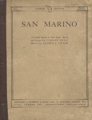Item #28061 San Marino ... A Comic Opera in Two Acts. Book and Lyrics by Stanley Guise....