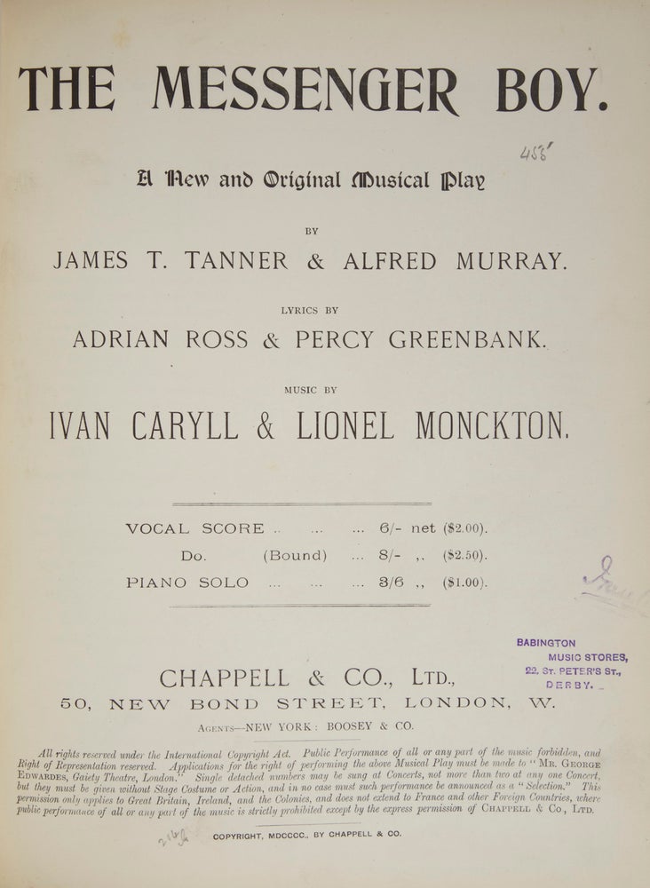 Item #28078 The Messenger Boy. A New and Original Musical Play by James T. Tanner & Alfred Murray. Lyrics by Adrian Ross & Percy Greenbank. [Piano-vocal score]. Ivan CARYLL, Lionel MONCKTON.