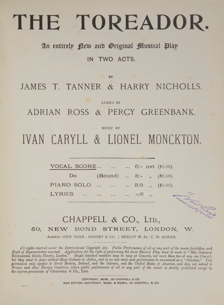 Item #28097 The Toreador. An entirely New and Original Musical Play in Two Acts. By James T. Tanner & Harry Nicholls. Lyrics by Adrian Ross & Percy Greenbank. [Piano-vocal score]. Ivan CARYLL, Lionel MONCKTON.
