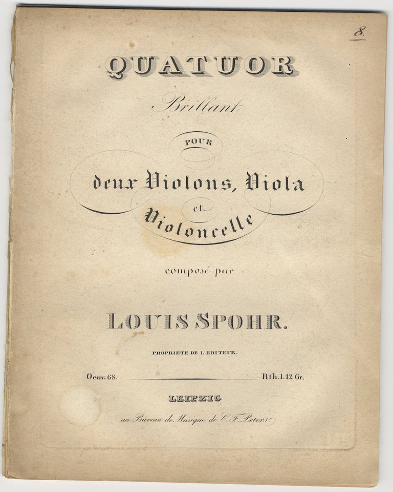 Item #28114 [Op. 68]. Quatuor Brillant pour deux Violons, Viola et Violoncelle... Oeuv. 68. Rth. 1.12 Gr. Louis SPOHR.