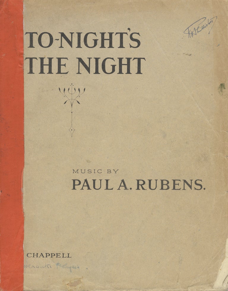 Item #28133 To-Night's the Night A Musical Play in Two Acts. Book by Frederick Thompson. Lyrics by Paul A. Rubens and Percy Greenbank. [Piano-vocal score]. Paul A. RUBENS.