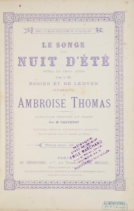 Item #28216 Le Songe d'une Nuit d'Été Opéra en Trois Actes Poème de MM. Rosier. Ambroise THOMAS