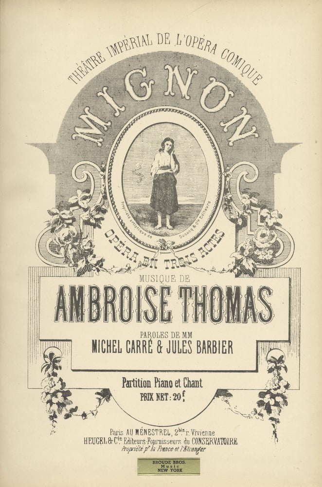 Item #28225 Mignon Opéra en Trois Actes ... Paroles de MM Michel Carré & Jules Barbier. [Piano-vocal score]. Ambroise THOMAS.