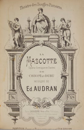 Item #28248 La Mascotte Opéra-Comique en 3 actes de Chivot et Duru. [Piano-vocal score]. Edmond...
