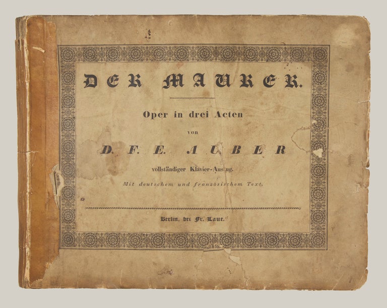 Item #28289 [Le Maçon Opéra en trois Actes]. Der Maurer Oper in drei Acten... vollständiger Klavier Auszug. Mit deutschem und französischen Text. [Piano-vocal score]. Daniel-François-Esprit AUBER.