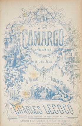 Item #28372 La Camargo Opéra-Comique en trois Actes Paroles de M.M. At. Vanloo & Ene. Leterrier...