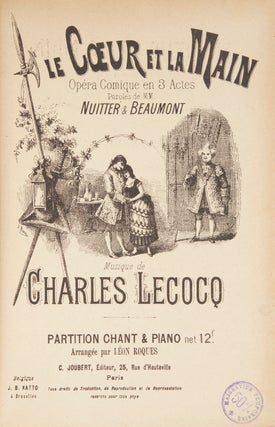 Item #28382 Le Cœur et la Main Opéra Comique en 3 Actes Paroles de MM. Nuitter & Beaumont ......