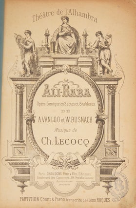 Item #28400 Ali-Baba Opéra-Comique en 3 actes et 8 tableaux de A. Vanloo et W. Busnach ......