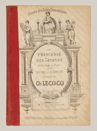 Item #28423 La Princesse des Canaries Opéra Bouffe en 3 actes. De Duru et Chivot ... Theatre des...