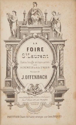 Item #28481 La Foire St. Laurent Opéra-bouffe en trois actes de H. Crémieux et Ade. Jacques...