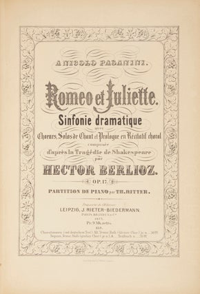 Item #28523 Romeo et Juliette. Sinfonie dramatique avec Choeurs, Solos de Chant et Prologue en...