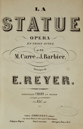 Item #28528 La Statue Opéra en Trois Acted, de MM M. Carré et J. Barbier. Ernest REYER