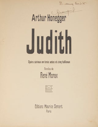 Item #28589 Judith Opéra sérieux en trois actes et cinq tableaux Paroles de René Morax. Arthur...