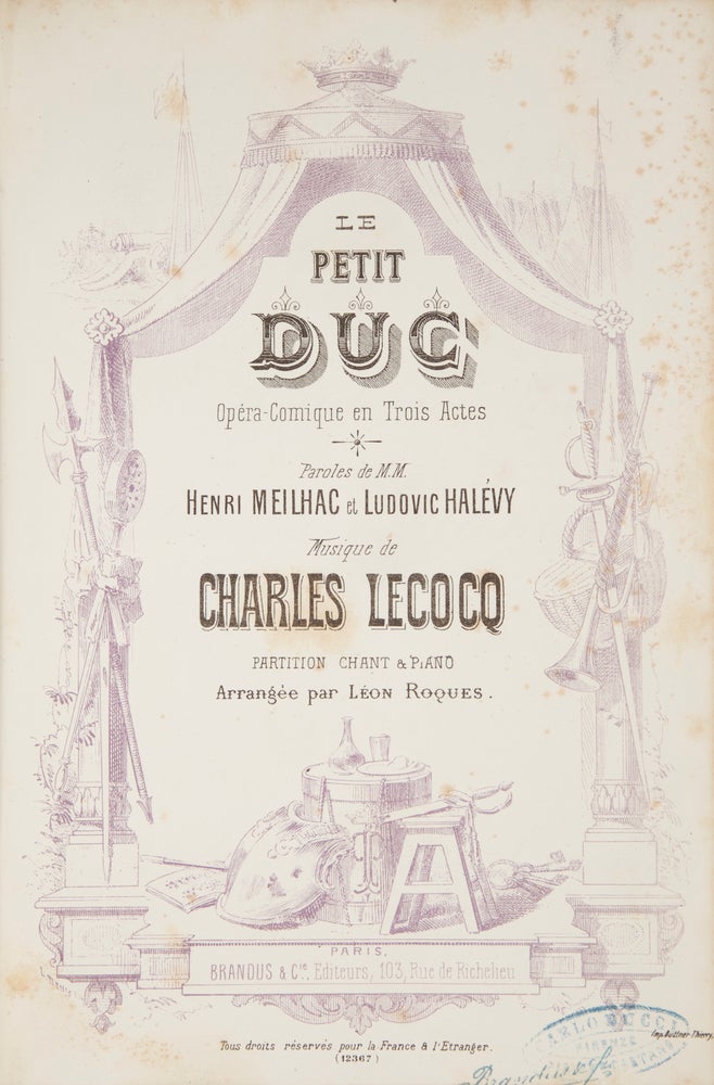 Item #28609 Le Petit Duc Opéra-Comique en Trois Actes Paroles de M.M. Henri Meilhac et Ludovic Halévy ... Partition Chant & Piano Arrangée par Léon Roques. [Piano-vocal score]. Charles LECOCQ.