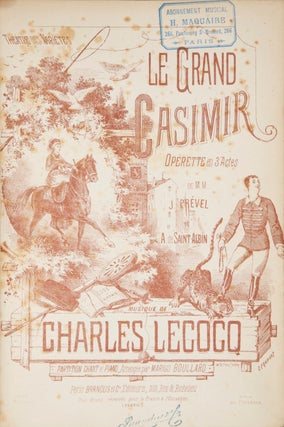 Item #28612 Le Grand Casimir Opérette en 3 Actes de M.M. J. Préval et A. de Saint-Albin ......