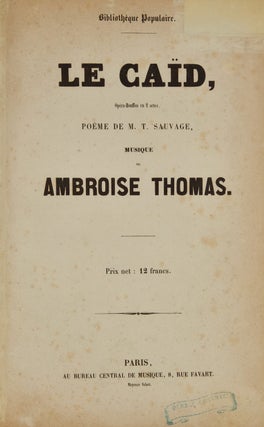 Item #28633 Le Caïd, Opéra-Bouffon en 2 actes, Poème de M. T. Sauvage ... Bibliothèque....