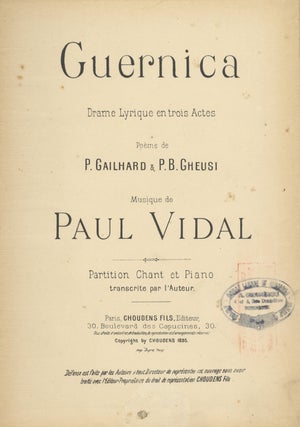 Item #28710 Guernica Drame Lyrique en trois Actes Poème de P. Gailhard & P. B. Gheusi ......