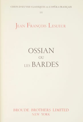Item #28746 Ossian ou les Bardes. [Piano-vocal score]. Jean-François LE SUEUR