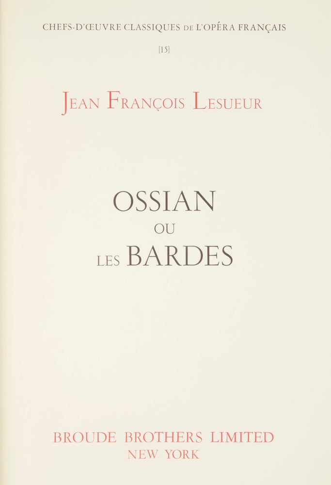 Item #28746 Ossian ou les Bardes. [Piano-vocal score]. Jean-François LE SUEUR.