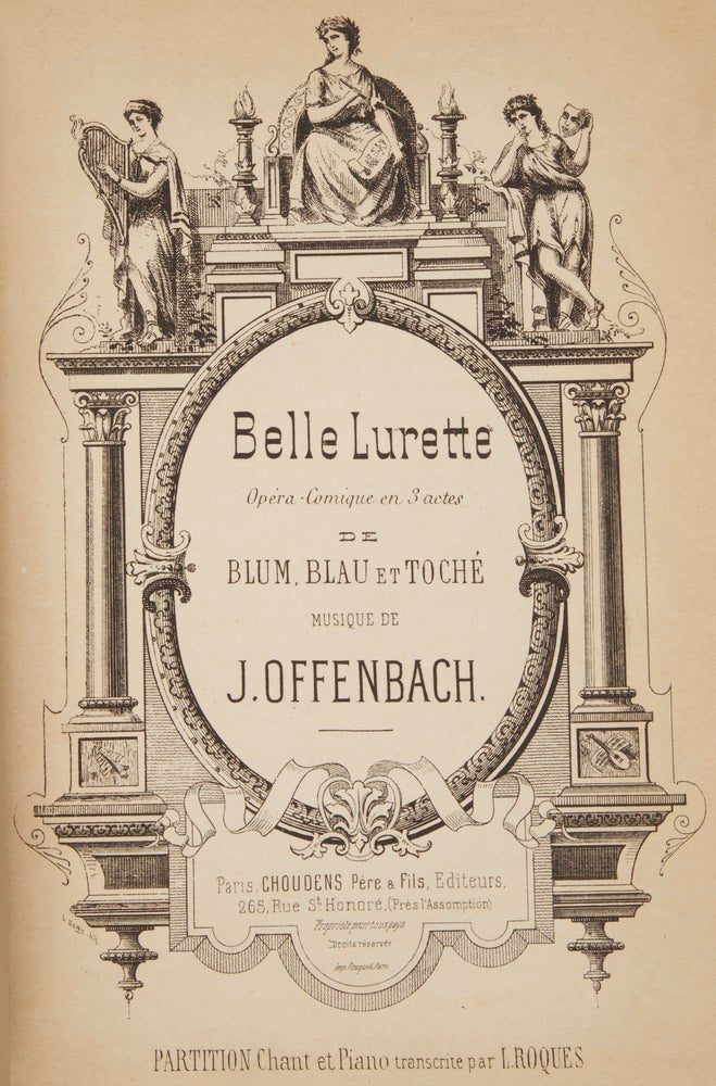 Item #28772 Belle Lurette Opéra-Comique en 3 actes de Blum, Blau et Toché ... Partition Chant et Piano transcrite par L. Roques. [Piano-vocal score]. Jacques OFFENBACH.