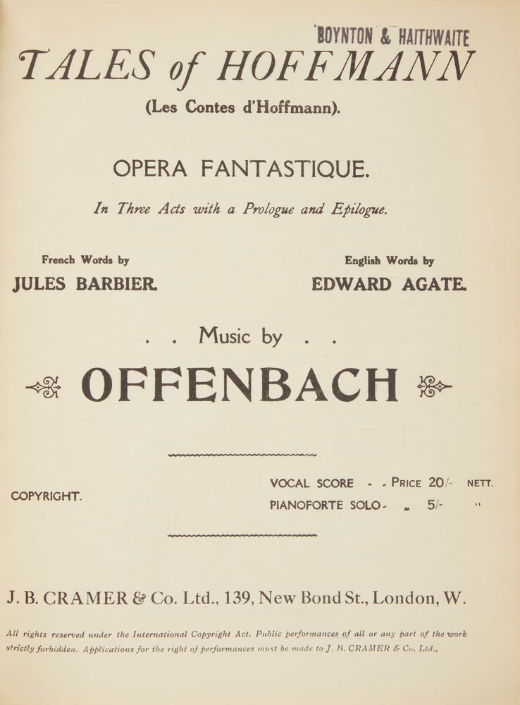 Item #28807 [Les Contes d'Hoffmann]. Tales of Hoffmann ... Opera Fantastique In Three Acts with a Prologue and Epilogue. French Words by Jules Barbier. English Words by Edward Agate ... Vocal Score ... Price 20/- nett. Pianoforte Solo ... 5/- ". [Piano-vocal score]. Jacques OFFENBACH.
