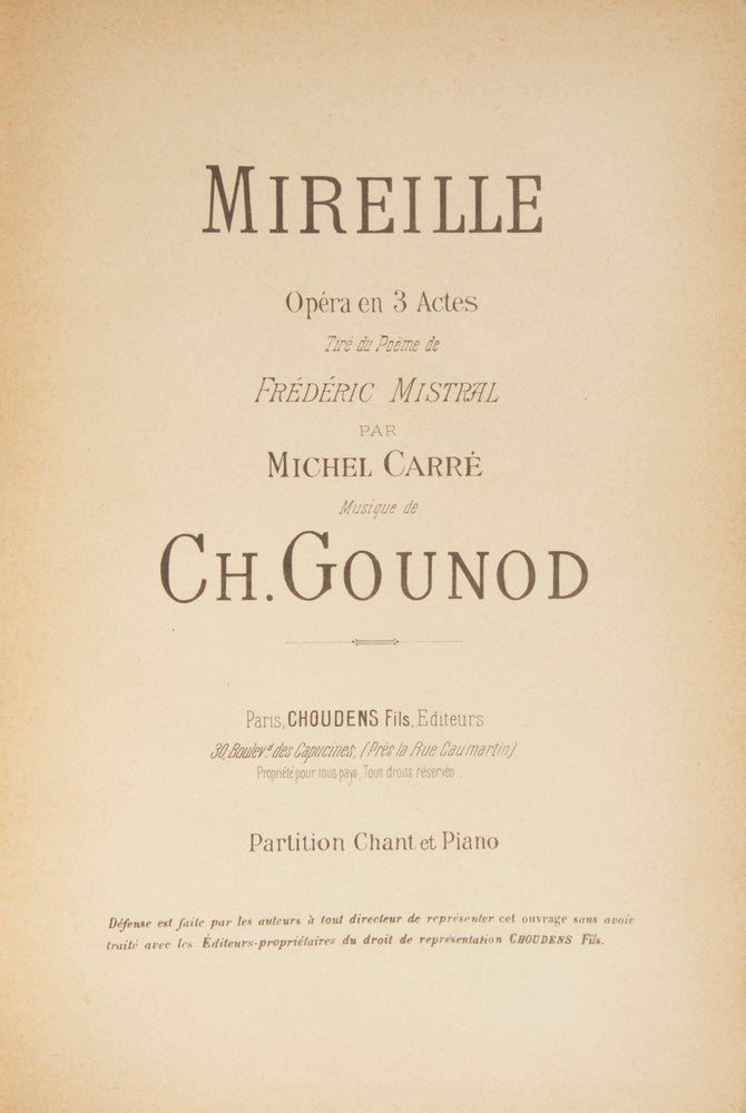 Item #28826 Mireille Opéra en 3 Actes Tiré du Poëme de Frédéric Mistral par Michel Carré ... Partition Chant et Piano. [Piano-vocal score]. Charles GOUNOD.