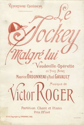 Item #28848 Le Jockey Malgré lui Vaudeville opérette en 3 Actes de M. Ordonneau et. Victor ROGER