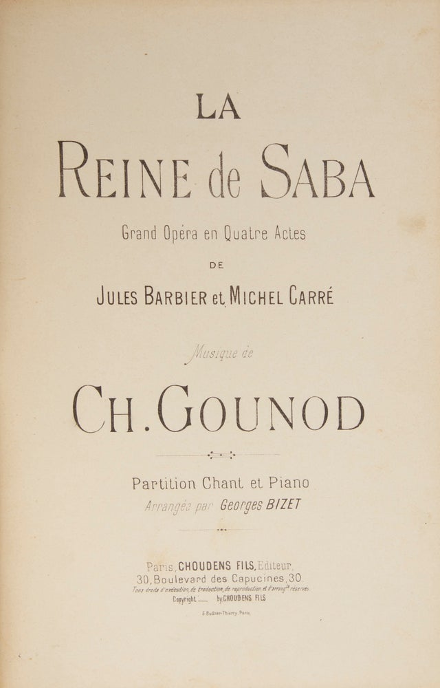 Item #28954 La Reine de Saba Grand Opéra en Quatre Actes de Jules Barbier et Michel Carré ... Partition Chant et Piano Arrangée par Georges Bizet. [Piano-vocal score]. Charles GOUNOD.