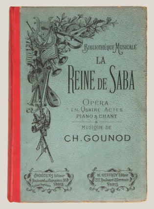 La Reine de Saba Grand Opéra en Quatre Actes de Jules Barbier et Michel Carré ... Partition Chant et Piano Arrangée par Georges Bizet. [Piano-vocal score]