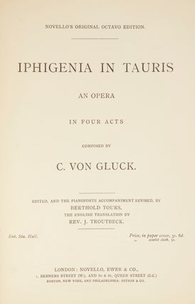Item #28969 Iphigenia in Tauris An Opera in Four Acts... Edited, and the Pianoforte Accompaniment...