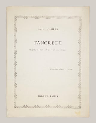 Item #28997 Tancrede Tragédie-ballet en cinq actes d'Antoine Danchet ... Représentée pour la...