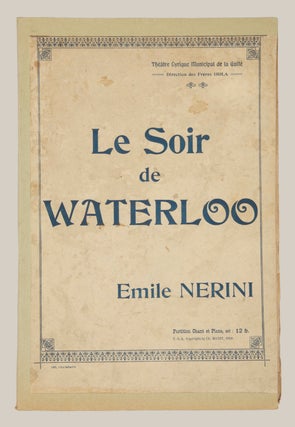 Item #29048 Le Soir de Waterloo Épisode Musical en Deux Actes Poème de Mrs. Eug. et Ed. Adenis...