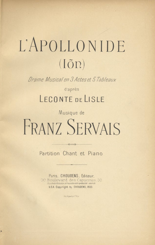 Item #29065 L'Apollonide (Iōn) Drame Musical en 3 Actes et 5 Tableaux d'après Leconte de Lisle ... Partition Chant et Piano. [Piano-vocal score]. François Mathieu SERVAIS.