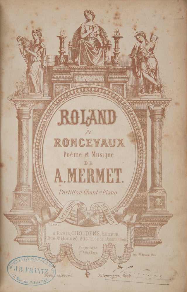 Item #29091 Roland á Roncevaux Poème et Musique de A. Mermet. Partition Chant et Piano Arrangée par Ad. Schimon. [Piano-vocal score]. Auguste MERMET.