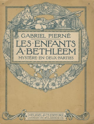 Item #29182 Les Enfants à Bethléem Mystère en deux Parties Poëme de Gabriel Nigond. Gabriel...