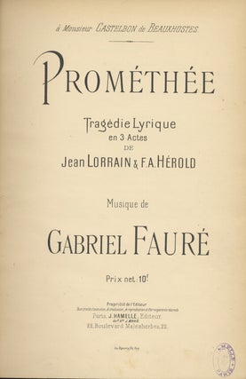 Item #29192 Prométhée Tragédie Lyrique en 3 Actes de Jean Lorrain & F. A. Hérold à Monsieur...
