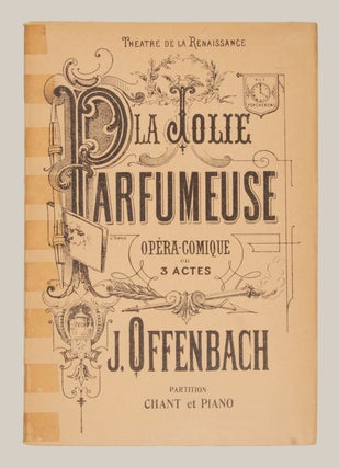 La Jolie Parfumeuse Opéra-Comique en 3 Actes de H. Crémieux et E. Blum ... Répertoire Choudens ... Partition Chant et Piano arrangée par Ch. Constantin. [Piano-vocal score]