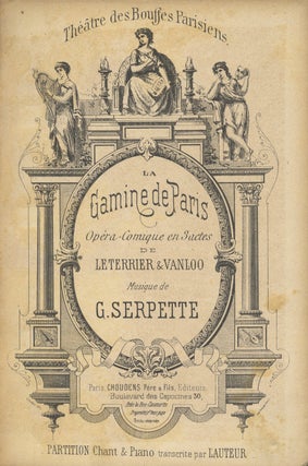 Item #29273 La Gamine de Paris Opéra-Comique en 3 actes de Leterrier & Vanloo ... Théâtre des...