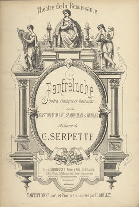 Item #29276 Fanfreluche Opéra Comique en trois actes de Gaston Hirsch, St. Arroman & Burani ......