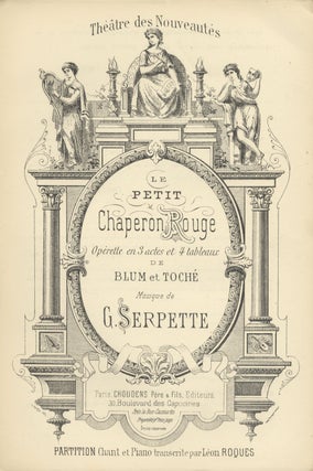 Item #29277 Le Petit Chaperon Rouge opérette en 3 actes et 4 tableaux de Blum et Toché ......