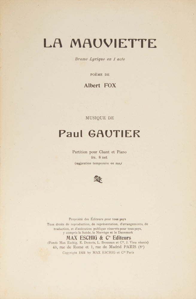 Item #29311 La Mauviette Drame Lyrique en 1 acte Poème de Albert Fox ... Partition pour Chant et Piano frs. 8 net. [Piano-vocal score]. Paul GAUTIER.