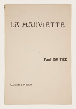 La Mauviette Drame Lyrique en 1 acte Poème de Albert Fox ... Partition pour Chant et Piano frs. 8 net. [Piano-vocal score]