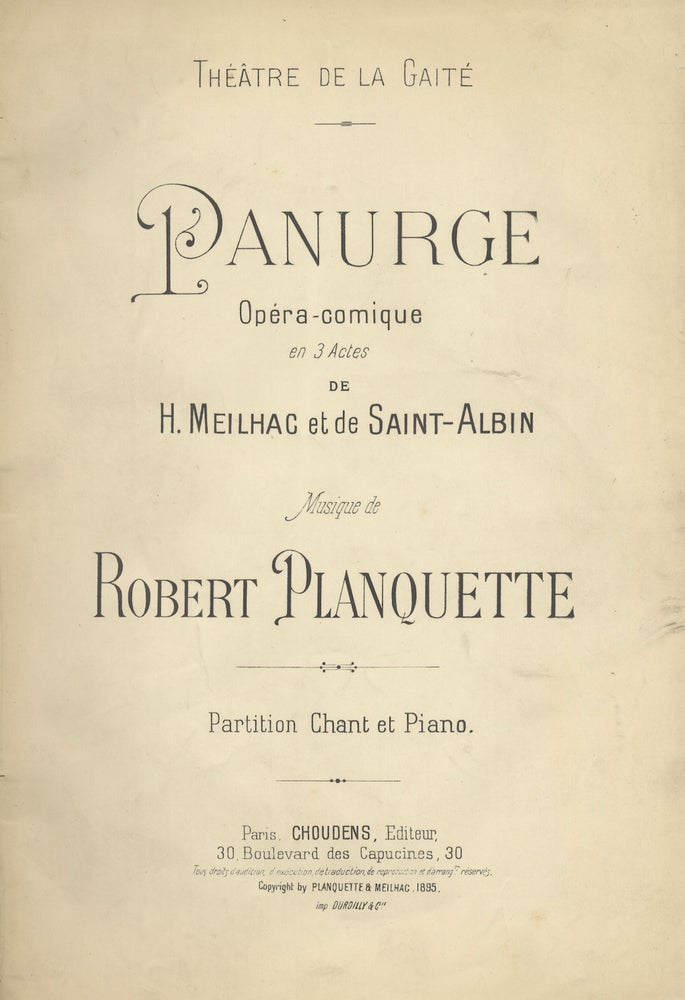Item #29331 Panurge Opéra-comique en 3 Actes de H. Meilhac et de Saint-Albin ... Partition Chant et Piano. .. Théâtre de la Gaité. [Piano-vocal score]. Robert PLANQUETTE.