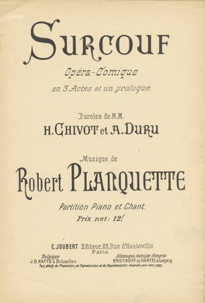 Item #29339 Surcouf Opéra-Comique en 3 Actes de Maurice Ordonneau (d'aprés les Frères...
