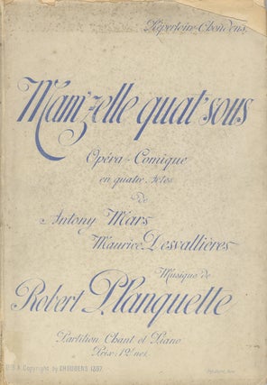 Item #29354 Mam'zelle Quat'sous Opéra Comique en Quatre Actes de Antony Mars & Maurice...