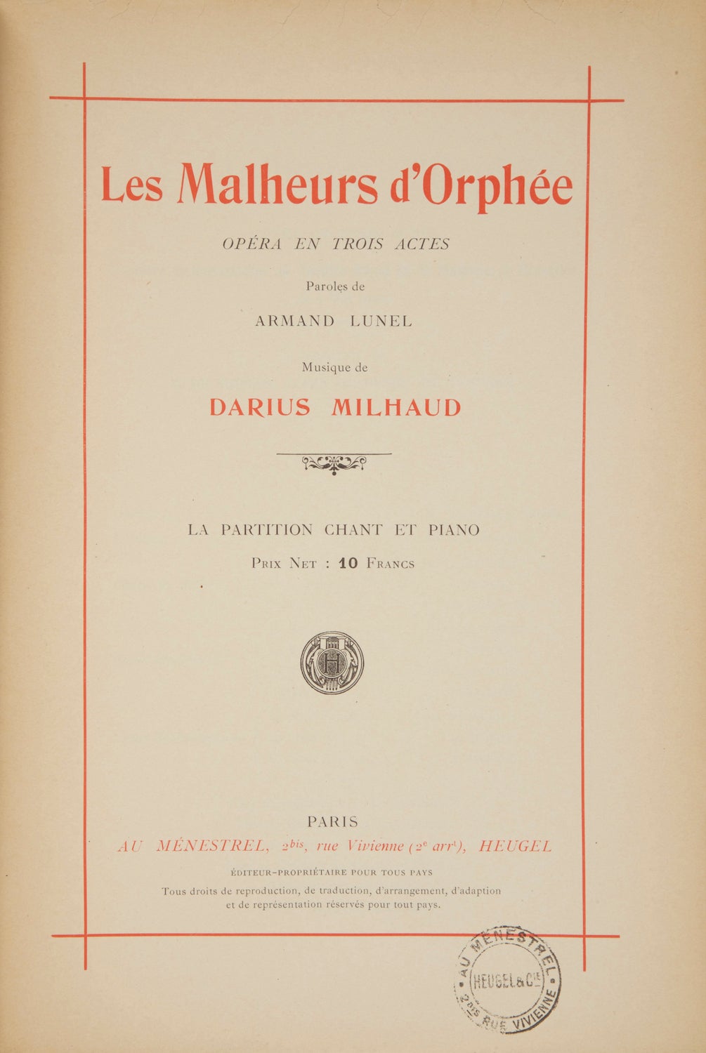 Op. 85 . Les Malheurs d'Orphée Opéra en Trois Actes Paroles de Armand Lunel  ... La Partition Chant et Piano Prix Net: 10 Francs. Piano-vocal score by  ...
